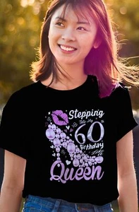 Stepping Into My 60th Birthday Like a Queen T-Shirt, 60 & Fabulous Gift Tee - Picture 1 of 15