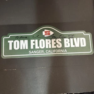 Tom Flores Blvd Sanger, Cal Commemorative Street Sign Autographed 2021 - Picture 1 of 8