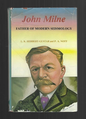 John Milne Father of Modern Seismology 1980 Nott Japan Earthquakes 1800s HC/DJ - Image 1 of 4