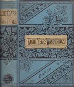 Samuel W Baker / Acht Jahre Wanderungen Erkundung & Reisen - Bild 1 von 1