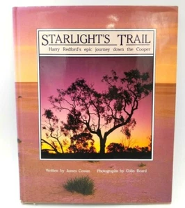 Starlight's Trail - Harry Redford's epic journey down the Cooper Rare - Picture 1 of 5