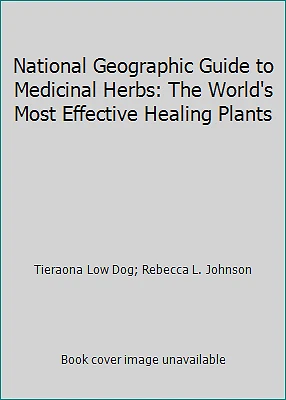 National Geographic Guide to Medicinal Herbs: The World's Most Effective... Foto 1 de 1