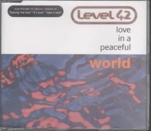 Level 42 Love In A Peaceful World CD UK BMG 1994 74321220332 - Bild 1 von 1