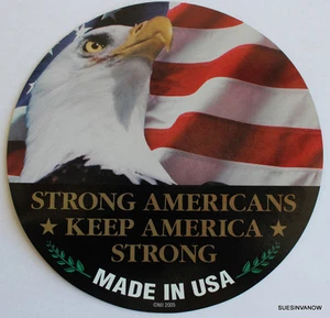 Made in USA Car Magnet 5.7" Strong Americans Keep America Strong Eagle w/ Flag - Picture 1 of 2