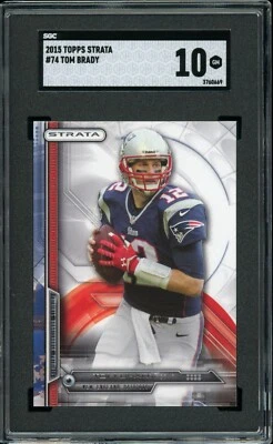 2015 Topps Strata - Tom Brady - New England Patriots - #74 - SGC 10 Gem Mint - Image 1 of 2