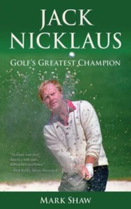 Jack Nicklaus : Golf's Greatest Champion Paperback Mark Shaw - Picture 1 of 2
