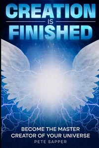 Creation is Finished: Become the Master Creator of your Universe Paperback –... - Bild 1 von 2