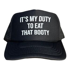 Funny Trucker Hat It's my duty to eat that booty snapback black hat butt humor