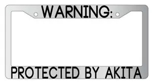 Warning Protected By Akita Chrome Metal License Plate Frame Auto - Picture 1 of 1