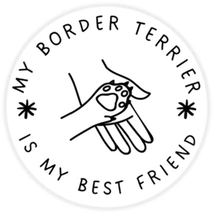 My Border Terrier is My Best Friend - 100 Pack Circle Stickers 3 Inch - Dog Pet - Picture 1 of 1