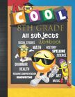 8th Grade All Subjects Workbook: Grade 8 Homeschool All-In-One Curriculum Wor...