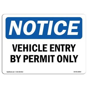Vehicle Entry By Permit Only OSHA Notice Sign Metal Plastic Decal - Picture 1 of 9