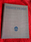 Vermeer van Delft  Plietzsch Eduard, Bruckmann Verlag- 1939   geb.Ausgabe