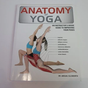 Anatomy of Yoga Book Dr Abigail Ellsworth Firefly Guide to Improving Poses - Picture 1 of 11