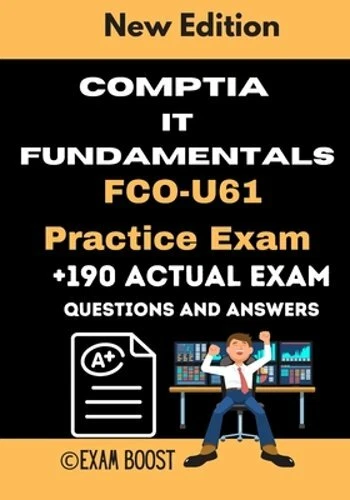 CompTIA It Fundamentals Fco-u61 Practice Exam Actual Exams Questions and
