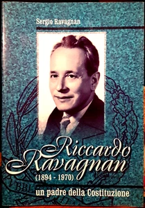 Riccardo Ravagnan [1894-1970]: un padre della Costituzione, Ed. DiEmme, 1998 - Picture 1 of 1