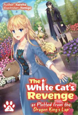 Kureha The White Cat's Revenge as Plotted from the Dragon King's Lap (Paperback)