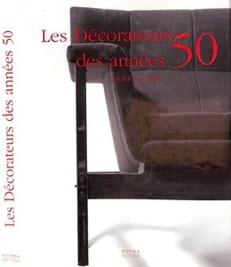 'Les Decorateurs des Annees 50' von Patrick Favardin Norma Editions 2002 - Bild 1 von 10