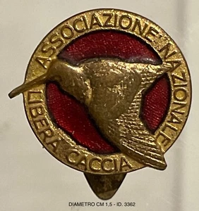 ASSOCIAZIONE NAZIONALE LIBERA CACCIA ANLC DISTINTIVO PER ASSOCIATI PROD. LORIOLI - Picture 1 of 6