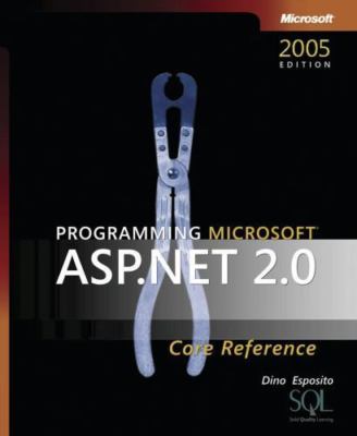 Programming Microsoft ASP.Net 2.0 Core Refere...