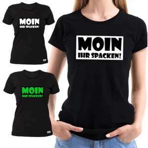 EAKS® Damen Girlie Fun T-Shirt Motiv: "Moin Ihr Spacken!" Spruch Norddeutschland - Bild 1 von 31