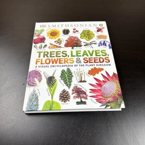 Trees, Leaves, Flowers and Seeds : A Visual Encyclopedia of the Plant Kingdom - Picture 1 of 3