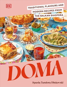 Doma: Traditional Flavours and Modern Recipes from the Balkan Diaspora - Picture 1 of 9