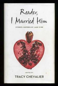 Tracy Chevalier - Reader, I Married Him; SIGNED 1st/1st Jane Eyre - Picture 1 of 2