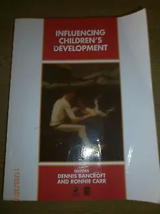 Influencing Children's Development by Dennis Bancroft, Ronnie Carr (PB 1995) - Foto 1 di 4