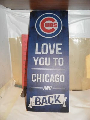 CHICAGO CUBS SIGN , WE LOVE YOU TO CHICAGO AND BACK - SOME WEAR , FROM 2016 - Image 1 of 2
