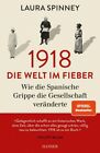 1918   Die Welt Im Fieber Wie Die Spanische Grippe Die Gesellschaft Veran 72817