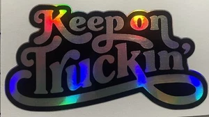 Keep on Truckin' Decal Sticker Trucker Chopper Lifted Truck Window Laptop - Picture 1 of 2