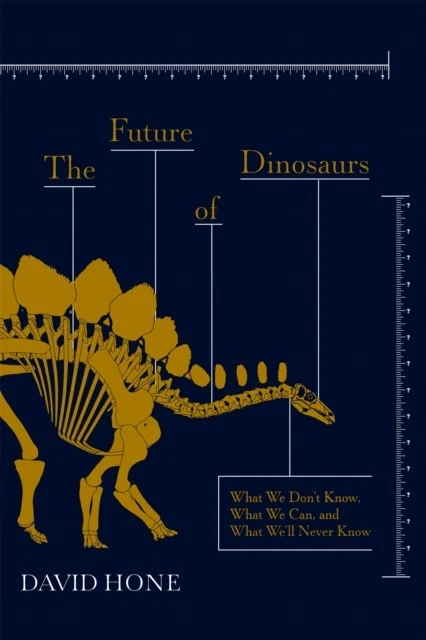 The Future of Dinosaurs by David Hone (Hardback Book) - Image 1 of 1