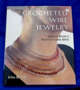 CROCHETED WIRE JEWELRY A.M. FISCH ~ HARDCOVER /Dust Jacket ~ 128 Pgs ~ BEAD BOOK - Picture 1 of 4