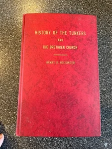 Vintage! History of the Tunkers & The Brethren Church Henry R Holsinger 1962 HC - Imagen 1 de 6
