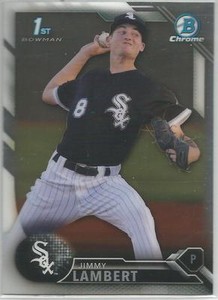Jimmy Lambert Chicago White Sox 2016 Bowman Chrome Draft