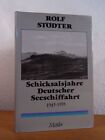 Schicksalsjahre deutscher Seeschiffahrt 1945 - 1955 Stödter, Rolf: 97509