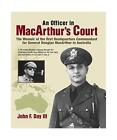 An Officer in MacArthur's Court. a Memoir of the First Headquarters Commandant f