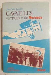 AVIATION CAVAILLÈS COMPAGNON de MERMOZ de J. P. GAUBERT PRIVAT 1984 PHOTOS - Picture 1 of 2