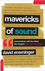 David A. Ensminger Mavericks of Sound (Hardback)