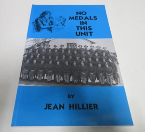 No Medals in this Unit  - Jean Hillier - Signed First Edition - 100 Pages - 1996 - Foto 1 di 22