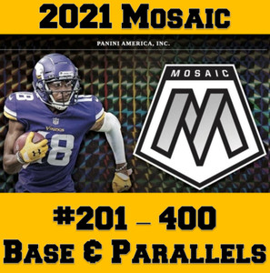 2021 Panini Mosaic Football You Pick #201-400 Base & Parallels Complete Your Set
