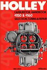 Holly Carburetor Handbook 4150 & 4160 Hp473 By Mike Urich