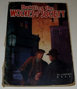 NARCOTICS EVIL 1929 BOOK * BATTLING THE WOLVES OF SOCIETY ANTI-DRUG PICTORIAL - Bild 1 von 7
