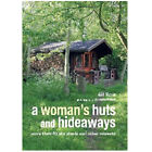 A Woman's Huts And Hideaways: More Than 40 She Sheds By Gill Heriz Hardcover