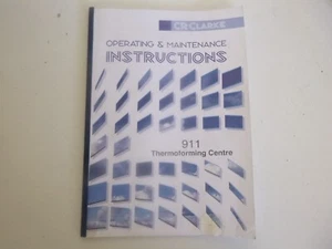 CR Clarke 911 Thermoforming Centre Operating & Maintenance Instructions - Picture 1 of 6