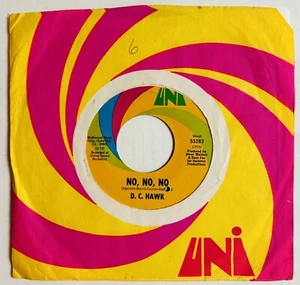 D. C. Hawk - No, No, No / Since You've Been Gone - Uni 55283 7” 45 Vinyl Psych - Picture 1 of 3