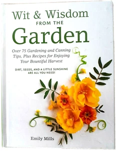 Wit & Wisdom from the Garden Over 75 Gardening and Canning Tips Plus Recipes - Imagen 1 de 4