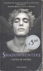 Cassandra CLARE Shadowhunters Città di Vetro Varia Mondadori 1 Edizione 2019 - Foto 1 di 5