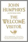 The Welcome Visitor: Living Well, Dying Well by John Humphrys Paperback Book